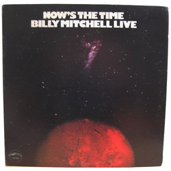Billy Mitchell Now's The Time Vinyl LP USED