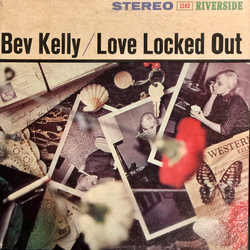 Bev Kelly Love Locked Out Vinyl LP USED