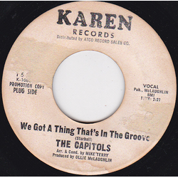 The Capitols We Got A Thing That's In The Groove / Tired Running From You Vinyl 7" USED