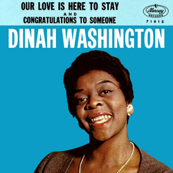 Dinah Washington Our Love Is Here To Stay / Congratulations To Someone Vinyl 7" USED