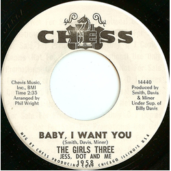 The Girls Three: Jess, Dot And Me Baby, I Want You / That's How It Is Vinyl 7" USED