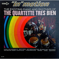 Quartette Trés Bien "In Motion" The Exciting Piano And Rhythms Vinyl LP USED