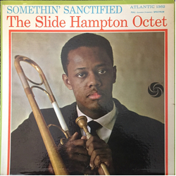 Slide Hampton Octet Somethin' Sanctified Vinyl LP USED