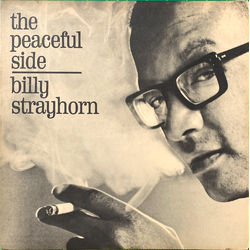 Billy Strayhorn The Peaceful Side Vinyl LP USED