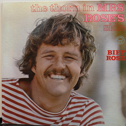Biff Rose The Thorn In Mrs. Rose's Side Vinyl LP USED