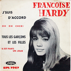 Françoise Hardy J'suis D'accord / Tous Les Garçons Et Les Filles Vinyl 7" USED
