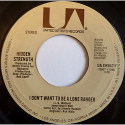 Hidden Strength I Don't Want To Be A Lone Ranger / Happy Song Vinyl 7" USED