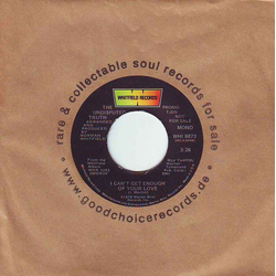 The Undisputed Truth I Can't Get Enough Of Your Love Vinyl 7" USED