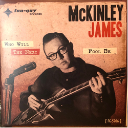 Mckinley James (3) Who Will The Next Fool Be Vinyl 7" USED