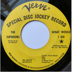 The Superiors What Would I Do / Tell Me To Go Vinyl 7" USED