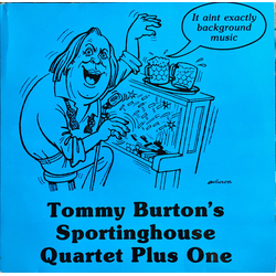 Tommy Burton And The Sporting House Club Souvenir/It Aint Exactly Background Music Vinyl LP USED