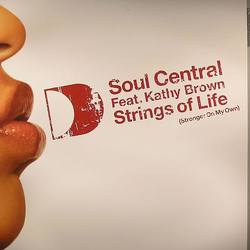 Soul Central / Kathy Brown Strings Of Life (Stronger On My Own) Vinyl 12" USED
