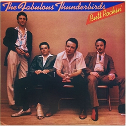 The Fabulous Thunderbirds Butt Rockin' Vinyl LP USED