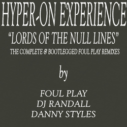 Hyper On Experience Lords Of The Null Lines (The Complete & Bootlegged Foul Play Remixes EP) Vinyl 12" USED