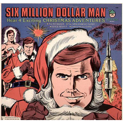 The Six Million Dollar Man Hear 4 Exciting Christmas Adventures Vinyl LP USED