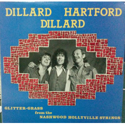 Doug Dillard / John Hartford / Rodney Dillard Glitter Grass From The Nashwood Hollyville Strings Vinyl LP USED