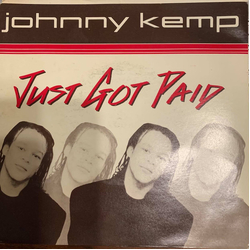 Johnny Kemp Just Got Paid Vinyl 7" USED