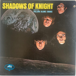 The Shadows Of Knight Shadows Of Knight (Featuring Follow/Alone/Shake) Vinyl LP USED