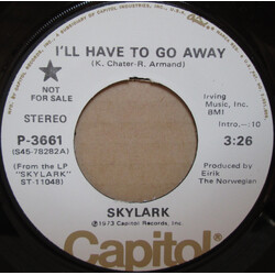 Skylark (3) I'll Have To Go Away USED VINYL 7INCH 45 RPM PROMO STEREO MONO