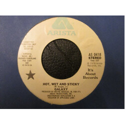 Galaxy (12) Hot, Wet And Sticky USED VINYL 7INCH 45 RPM PROMO STEREO MONO