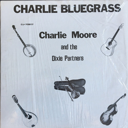 Charlie Moore And The Dixie Partners Charlie Bluegrass Vinyl LP USED