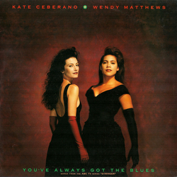 Kate Ceberano / Wendy Matthews You've Always Got The Blues Vinyl LP USED