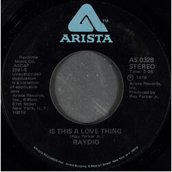 Raydio Is This A Love Thing USED VINYL 7INCH 45 RPM STYRENE