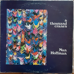 Nan Hoffman A Thousand Cranes Vinyl LP USED