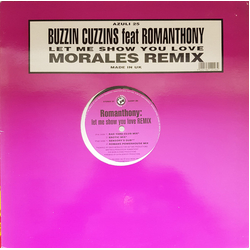 Buzzin Cuzzins / Romanthony Let Me Show You Love (Morales Remix) Vinyl 12" USED