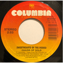 Sweethearts Of The Rodeo Chains Of Gold / Gotta Get Away Vinyl 7" USED