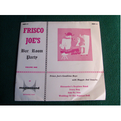 Frisco Joe's Goodtime Boys / Maggie Fitzgibbon / Smacka Fitzgibbon Frisco Joe's Bar Room Party - Volume One Vinyl 7" USED