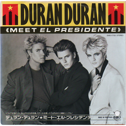 Duran Duran Meet El Presidente = ミート・エル・プレシデンテ Vinyl 7" USED