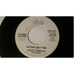 Steve Earle & The Dukes Nothin' But You USED VINYL 7INCH 45 RPM SINGLE STEREO PROMO