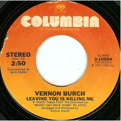 Vernon Burch Leaving You Is Killing Me Vinyl 7" USED