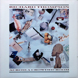 Richard Thompson Across A Crowded Room Vinyl LP USED