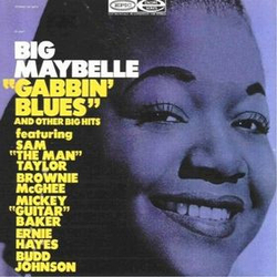 Big Maybelle "Gabbin' Blues" And Other Big Hits Vinyl LP USED