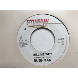 Bushman (3) Tell Me Why USED VINYL 7"
