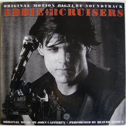 John Cafferty And The Beaver Brown Band Eddie And The Cruisers (Original Motion Picture Soundtrack) Vinyl LP USED