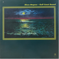 Blues Magoos Gulf Coast Bound Vinyl LP USED