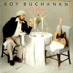 Roy Buchanan My Babe Vinyl LP USED