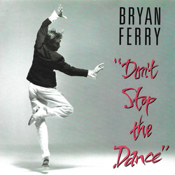 Bryan Ferry Don't Stop The Dance Vinyl 7" USED