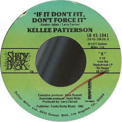 Kellee Patterson If It Don't Fit, Don't Force It USED VINYL 7INCH 45 RPM SINGLE STYRENE