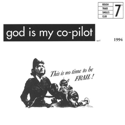 God Is My Co-Pilot This Is No Time To Be Frail! Vinyl 7" USED
