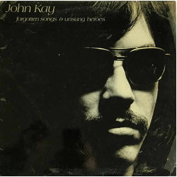 John Kay Forgotten Songs & Unsung Heroes Vinyl LP USED
