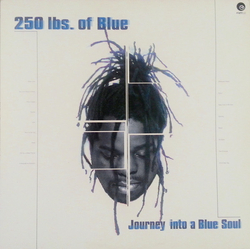 250 Lbs. Of Blue Journey Into A Blue Soul Vinyl LP USED