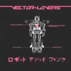 Vector Lovers Roboto Ashido Funk Vinyl 12" USED