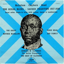 Mother McCollum / Eddie Head & Family / Rev. Edward W. Clayborn The Rural Blues - Sacred Tradition 1927-1939 Vinyl LP USED