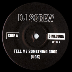 DJ Screw (2) Tell Me Something Good Vinyl 7" USED