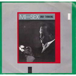 Mi-Sex Only Thinking Vinyl 7" USED