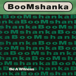 Boomshanka Be A Witness VINYL 12" USED